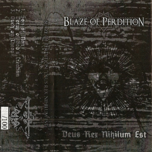 Blaze Of Perdition : Deus Rex Nihilum Est